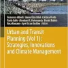Urban and Transit Planning (Vol 1): Strategies, Innovations and Climate Management (Advances in Science, Technology & Innovation) (EPUB)