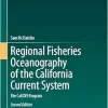 Regional Fisheries Oceanography of the California Current System: The CalCOFI Program, 2nd Edition (Original PDF from Publisher)