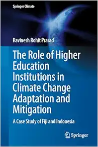 The Role of Higher Education Institutions in Climate Change Adaptation and Mitigation: A Case Study of Fiji and Indonesia (Springer Climate) (Original PDF from Publisher)