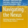 Navigating the Nexus: Hydrology, Agriculture, Pollution and Climate Change, Volume 1 (Water Science and Technology Library, 102) (EPUB)