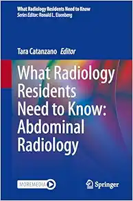 What Radiology Residents Need to Know: Abdominal Radiology (Original PDF from Publisher)
