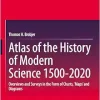 Atlas of the History of Modern Science 1500-2020: Overviews and Surveys in the Form of Charts, ‘Maps’ and Diagrams (EPUB)