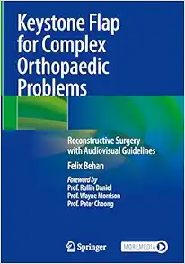 Keystone Flap for Complex Orthopaedic Problems: Reconstructive Surgery with Audiovisual Guidelines (Original PDF from Publisher)