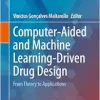 Computer-Aided and Machine Learning-Driven Drug Design: From Theory to Applications (Computer-Aided Drug Discovery and Design, 3) (EPUB)