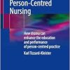 Applied Drama and Person-Centred Nursing: How drama can enhance the education and performance of person-centred practice (Original PDF from Publisher)