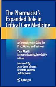 The Pharmacist’s Expanded Role in Critical Care Medicine: A Comprehensive Guide for Practitioners and Trainees, 2025th Edition (EPUB)