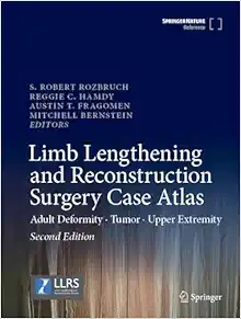 Limb Lengthening and Reconstruction Surgery Case Atlas: Adult Deformity • Tumor • Upper Extremity, 2nd Edition (EPUB)