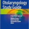 Otolaryngology Study Guide: A Case-Based Approach (EPUB)