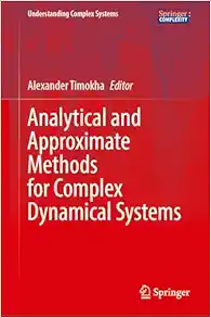 Analytical and Approximate Methods for Complex Dynamical Systems (Understanding Complex Systems) (EPUB)