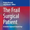 The Frail Surgical Patient: A Geriatric Approach Beyond Age (Practical Issues in Geriatrics) (EPUB)