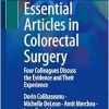 Essential Articles in Colorectal Surgery: Four Colleagues Discuss the Evidence and Their Experience (EPUB)