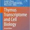 Thymus Transcriptome and Cell Biology (Advances in Experimental Medicine and Biology, 1471), 2nd Edition (EPUB)