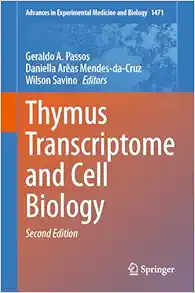 Thymus Transcriptome and Cell Biology (Advances in Experimental Medicine and Biology, 1471), 2nd Edition (Original PDF from Publisher)
