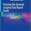 Passing the General Surgery Oral Board Exam, 3rd Edition (Original PDF from Publisher)
