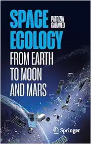 Space Ecology: From Earth to Moon and Mars (Original PDF from Publisher)