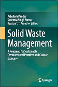 Solid Waste Management: A Roadmap for Sustainable Environmental Practices and Circular Economy (Original PDF from Publisher)