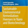 Sustainable Environmental Remediation: Avenues in Nano and Biotechnology (Environmental Science and Engineering) (EPUB)