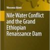 Nile Water Conflict and the Grand Ethiopian Renaissance Dam (Springer Geography) (Original PDF from Publisher)