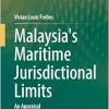 Malaysia’s Maritime Jurisdictional Limits: An Appraisal (EPUB)