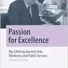 Passion for Excellence: My Lifelong Journey into Medicine and Public Service (Springer Biographies), 2nd Edition (EPUB)