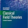 Classical Field Theories: A Student Companion (Undergraduate Lecture Notes in Physics) (Original PDF from Publisher)