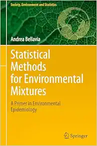 Statistical Methods for Environmental Mixtures: A Primer in Environmental Epidemiology (Society, Environment and Statistics) (EPUB)