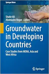 Groundwater in Developing Countries: Case Studies from MENA, Asia and West Africa (Springer Water) (EPUB)