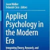 Applied Psychology in the Modern Era: Integrating Theory, Research, and Practice for Real-World Application (Original PDF from Publisher)
