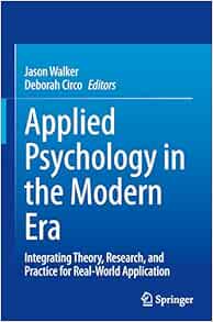 Applied Psychology in the Modern Era: Integrating Theory, Research, and Practice for Real-World Application (EPUB)