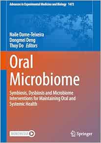 Oral Microbiome: Symbiosis, Dysbiosis and Microbiome Interventions for Maintaining Oral and Systemic Health (Advances in Experimental Medicine and Biology, 1472) (EPUB)