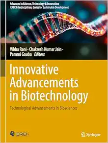 Innovative Advancements in Biotechnology: Technological Advancements in Biosciences (Advances in Science, Technology & Innovation) (EPUB)