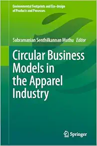 Circular Business Models in the Apparel Industry (Environmental Footprints and Eco-design of Products and Processes) (EPUB)