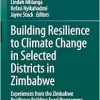 Building Resilience to Climate Change in Selected Districts in Zimbabwe: Experiences from the Zimbabwe Resilience Building Fund Programme (Original PDF from Publisher)