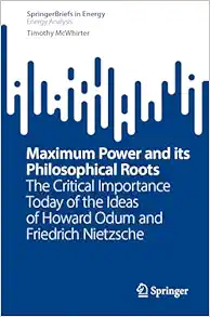 Maximum Power and its Philosophical Roots: The Critical Importance Today of the Ideas of Howard Odum and Friedrich Nietzsche (Energy Analysis) (EPUB)