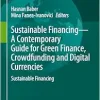 Sustainable Financing―A Contemporary Guide for Green Finance, Crowdfunding and Digital Currencies: Sustainable Financing (World Sustainability Series) (Original PDF from Publisher)