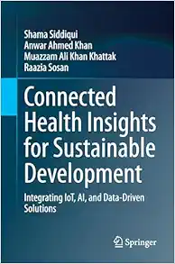 Connected Health Insights for Sustainable Development: Integrating IoT, AI, and Data-Driven Solutions (EPUB)