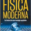 Viaggio nella fisica moderna: Da Einstein alle nuove tecnologie quantistiche (Italian Edition) (Original PDF from Publisher)