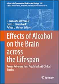 Effects of Alcohol on the Brain across the Lifespan: Recent Advances from Preclinical and Clinical Studies (Advances in Experimental Medicine and Biology, 1473) (EPUB)