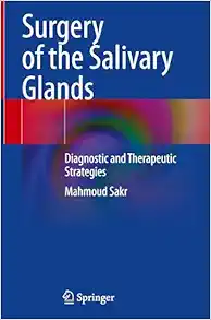 Surgery of the Salivary Glands: Diagnostic and Therapeutic Strategies (Original PDF from Publisher)