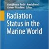 Radiation Status in the Marine World (Springer Oceanography) (EPUB)