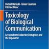 Toxicology of Biological Communication: Lessons from Endocrine Disruptors and the Exposome (Original PDF from Publisher)