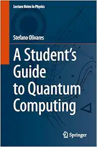 A Student’s Guide to Quantum Computing (Lecture Notes in Physics) (EPUB)