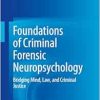 Foundations of Criminal Forensic Neuropsychology: Bridging Mind, Law, and Criminal Justice (Original PDF from Publisher)
