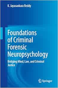 Foundations of Criminal Forensic Neuropsychology: Bridging Mind, Law, and Criminal Justice (Original PDF from Publisher)