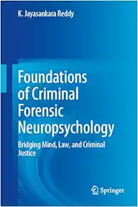 Foundations of Criminal Forensic Neuropsychology: Bridging Mind, Law, and Criminal Justice (EPUB)