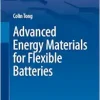 Advanced Energy Materials for Flexible Batteries (Springer Series in Materials Science, 349) (Original PDF from Publisher)