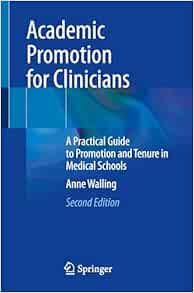 Academic Promotion for Clinicians: A Practical Guide to Promotion and Tenure in Medical Schools, 2nd Edition (EPUB)