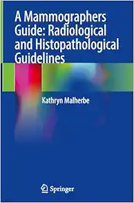 A Mammographers Guide: Radiological and Histopathological Guidelines (EPUB)