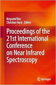 Proceedings of the 21st International Conference on Near Infrared Spectroscopy (Original PDF from Publisher)