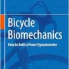 Bicycle Biomechanics: How to Build a Power Dynamometer (Original PDF from Publisher)